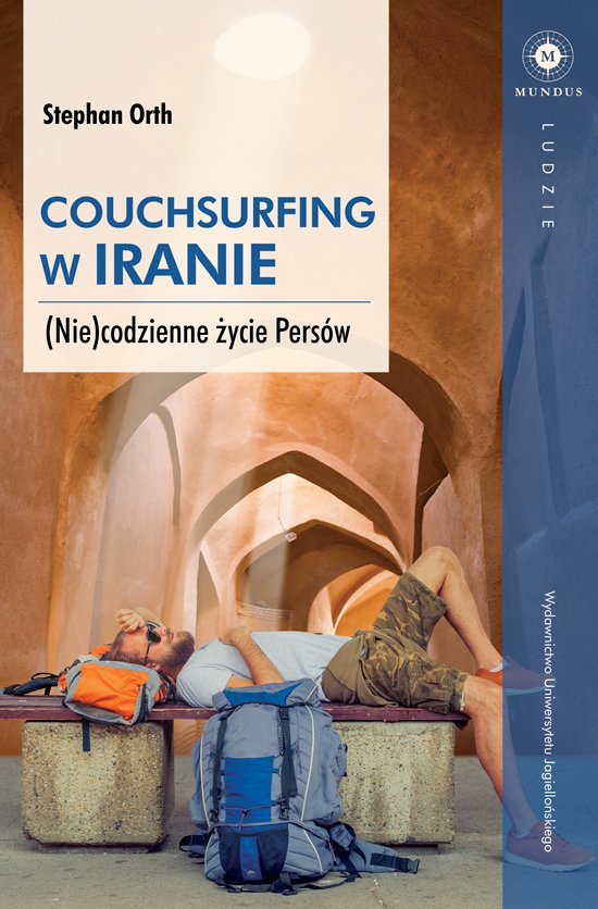 Stephan Orth
Couchsurfing w Iranie
(Nie)codzienne życie Persów